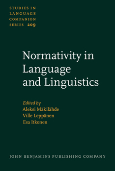 Normativity in Language and Linguistics - Book #209 of the Studies in Language Companion