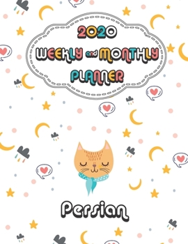 2020 Persian Cat Planner : Weekly & Monthly with Password list, Journal calendar for Persian Cat owner: 2020 Planner /Journal Gift,133 pages, 8.5x11, Soft cover, Mate Finish