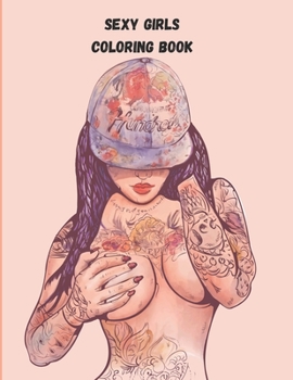 Paperback Sexy Girls: Coloring Book for Adults Book