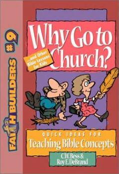 Paperback Why Go to Church?: And Other Bible Lessons for Kids Book