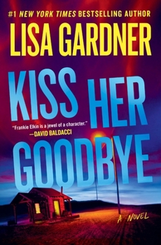 Kiss Her Goodbye: A Frankie Elkin Novel (Volume 4)