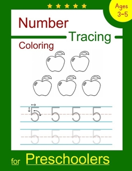 Paperback Number Tracing Coloring for Preschoolers: Number Tracing and Coloring Workbook for Preschoolers, Kindergarten and Kids Ages 3-5 (Pre K Workbooks) Book