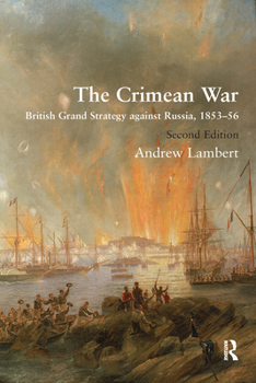 Paperback The Crimean War: British Grand Strategy Against Russia, 1853-56 Book
