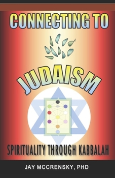 Paperback Connecting to Judaism: Spirituality through Kabbalah Book