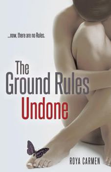 The Ground Rules Undone - Book #3 of the Rule Breakers