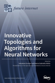 Hardcover Innovative Topologies and Algorithms for Neural Networks Book