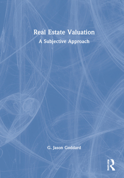 Hardcover Real Estate Valuation: A Subjective Approach Book