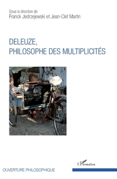 Deleuze, philosophe des multiplicités (Ouverture Philosophique) (French Edition)