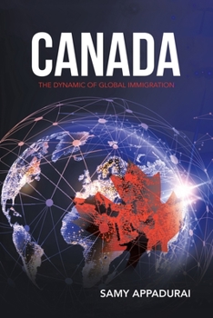 Paperback Canada: The Dynamic of Global Immigration Book