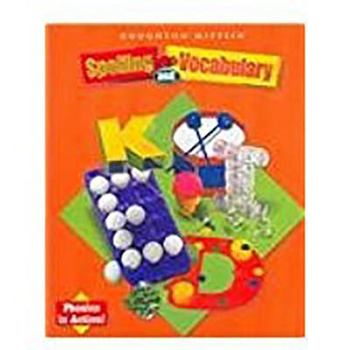 Paperback Houghton Mifflin Spelling and Vocabulary: Student Book (Consumable/Ball and Stick) Grade 2 2004 Book