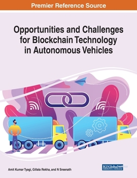 Paperback Opportunities and Challenges for Blockchain Technology in Autonomous Vehicles Book