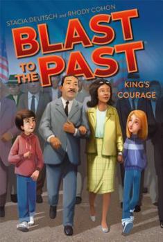 King's Courage - Book #4 of the Blast to the Past