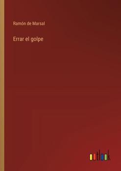 Paperback Errar el golpe [Spanish] Book