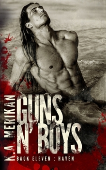 Guns n' Boys: Haven - Book #11 of the Guns n' Boys