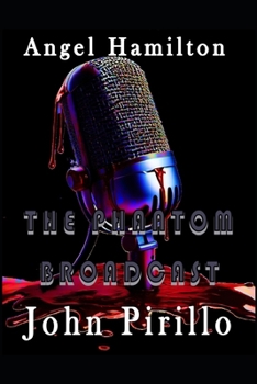 Paperback Angel Hamilton, the Phantom Broadcaster Book