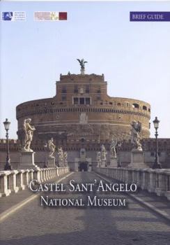 Paperback Castel Sant'angelo National Museum: Brief Artistic and Historical Guide Book