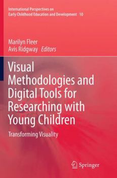 Paperback Visual Methodologies and Digital Tools for Researching with Young Children: Transforming Visuality Book