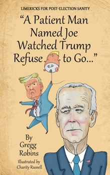 Paperback "A Patient Man Named Joe Watched Trump Refuse to Go..." Book