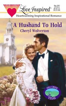 Husband to Hold - Book #5 of the Hill Creek Texas