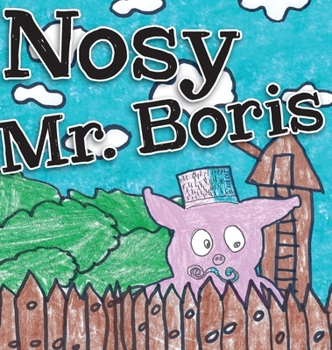 Hardcover Nosy Mr. Borris Book