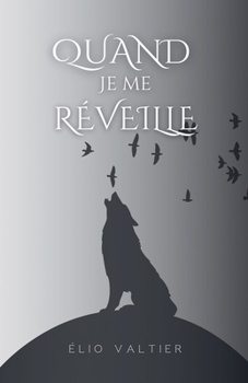 Quand je me réveille (French Edition)