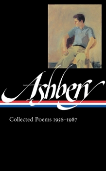 Hardcover John Ashbery: Collected Poems 1956-1987 (Loa #187) Book