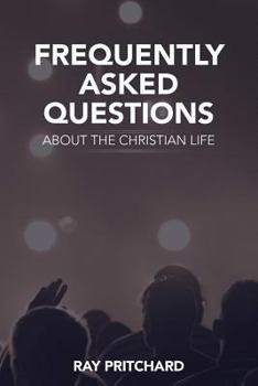 Paperback Frequently Asked Questions About the Christian Life Book