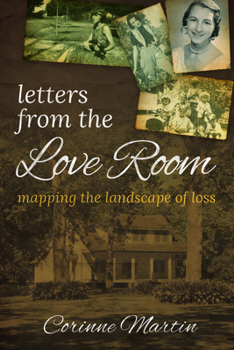 Paperback Letters from the Love Room: Mapping the Landscape of Loss Book