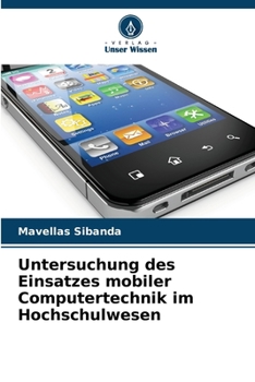Paperback Untersuchung des Einsatzes mobiler Computertechnik im Hochschulwesen [German] Book