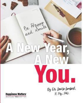 Paperback A New Year, A New You: 52 Strategies for a Happier Life!: The Workbook Book