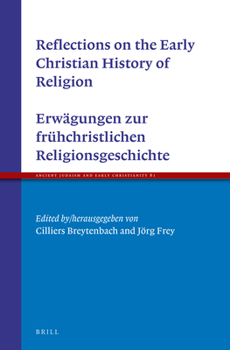 Hardcover Reflections on the Early Christian History of Religion - Erwägungen Zur Frühchristlichen Religionsgeschichte Book