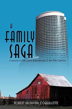 Paperback A Family Saga: A Record of One Man's Experiences in the 20th Century Book