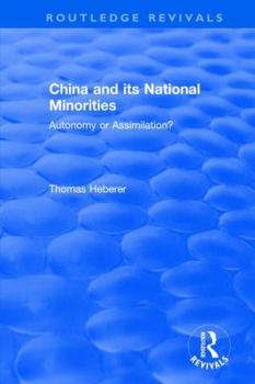 Hardcover China and Its National Minorities: Autonomy or Assimilation Book