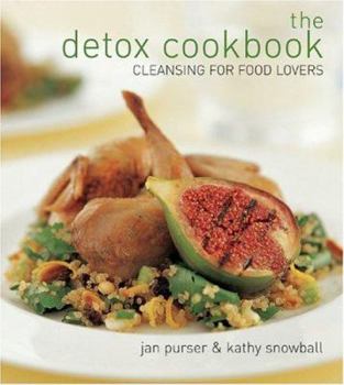 Paperback The Detox Cookbook: Cleansing for Food Lovers Book