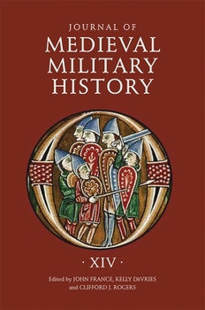 Hardcover Journal of Medieval Military History: Volume XIV Book