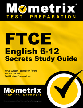 Paperback FTCE English 6-12 Secrets Study Guide: FTCE Test Review for the Florida Teacher Certification Examinations Book