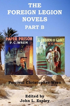 Paperback The Foreign Legion Novels Part B: Paper Prison & The Uniform of Glory Book
