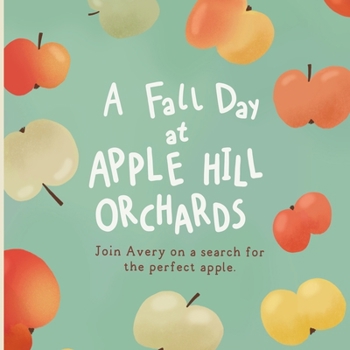 Paperback A Fall Day at Apple Hill Orchards Book