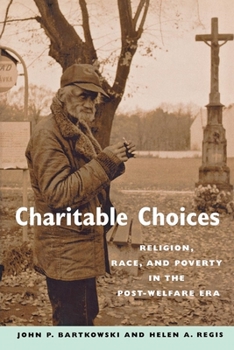 Paperback Charitable Choices: Religion, Race, and Poverty in the Post-Welfare Era Book