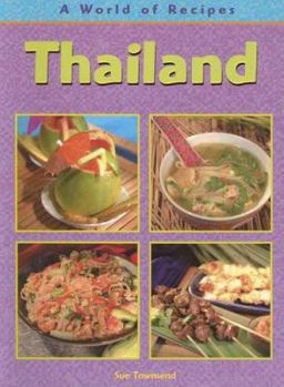A World of Recipes: Thailand - Book  of the A World of Recipes