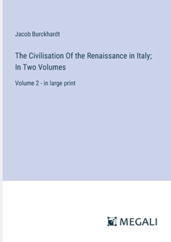 Civilization of the Renaissance in Italy 2 - Book #2 of the De cultuur der Renaissance in Italie