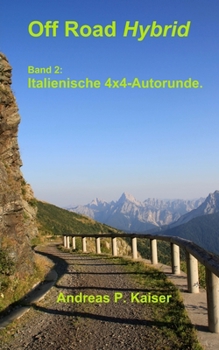 Paperback Italienische 4x4-Alpenrunde.: Autoabenteuer - wilde Pisten - alte Forts [German] Book