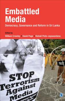 Paperback Embattled Media: Democracy, Governance and Reform in Sri Lanka Book