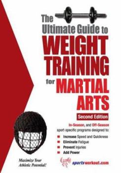 Paperback The Ultimate Guide to Weight Training for Martial Arts Book
