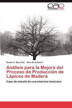 Paperback Análisis para la Mejora del Proceso de Producción de Lápices de Madera [Spanish] Book