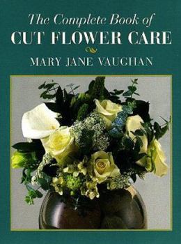 Paperback Complete Book of Cut Flower Care Book