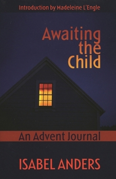 Paperback Awaiting the Child: An Advent Journal Book