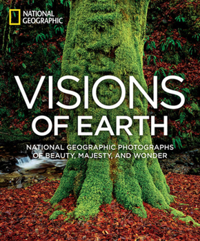 Hardcover Visions of Earth: National Geographic Photographs of Beauty, Majesty, and Wonder Book