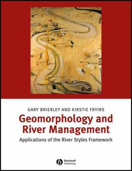 Geomorphology and River Management: Application of the River Styles Framework