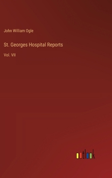 Hardcover St. Georges Hospital Reports: Vol. VII Book